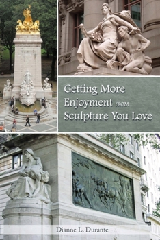 Paperback Getting More Enjoyment from Sculpture You Love Book