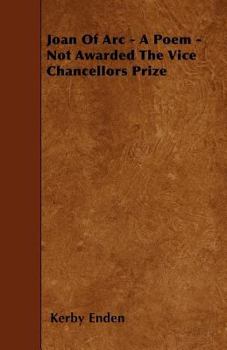 Paperback Joan Of Arc - A Poem - Not Awarded The Vice Chancellors Prize Book