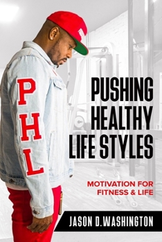 Paperback PHL PushingHealthyLifestyles Motivation & Fitness For Life Book