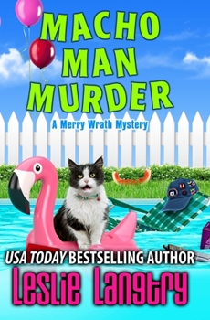 Macho Man Murder - Book #15 of the Merry Wrath Mysteries