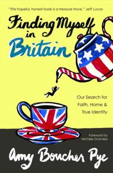 Paperback Finding Myself in Britain: Our Search for Faith, Home and True Identity Book