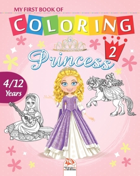 My first book of coloring - princess 2: Coloring Book For Children 4 to 12 Years - 25 Drawings - Volume 1 (princesscolor)