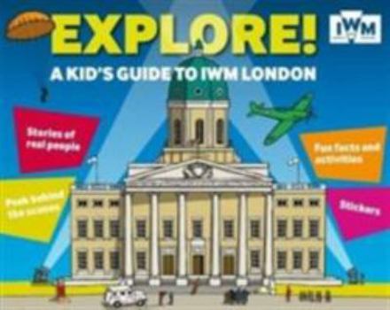 Paperback Explore! A Kids Guide To IWM London Book
