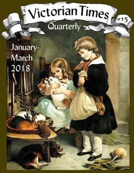 Paperback Victorian Times Quarterly #15 Book