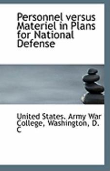 Personnel Versus Materiel in Plans for National Defense