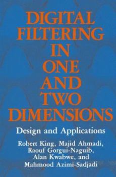 Paperback Digital Filtering in One and Two Dimensions: Design and Applications Book