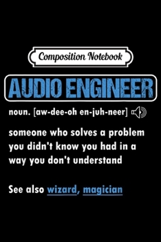 Composition Notebook: Funny Audio Engineer Freakin' Miracle Worker Journal/Notebook Blank Lined Ruled 6x9 100 Pages