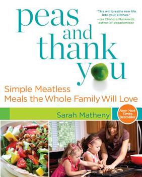 Paperback Peas and Thank You: Simple Meatless Meals the Whole Family Will Love Book