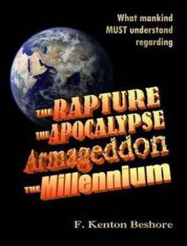 Paperback The Rapture, the Apocalypse, Armageddon the Millennium Book