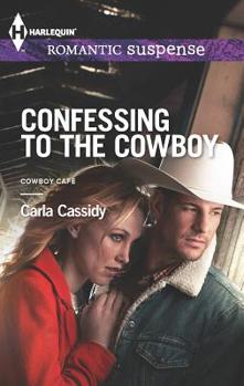 Confessing to the Cowboy - Book #4 of the Cowboy Cafe