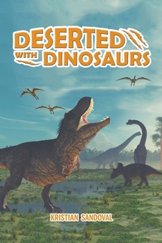 Paperback Deserted With Dinosaurs Book