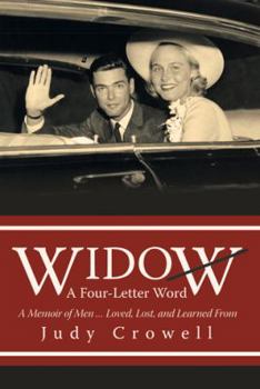 Paperback Widow: A Four-Letter Word: A Memoir of Men ... Loved, Lost, and Learned From Book