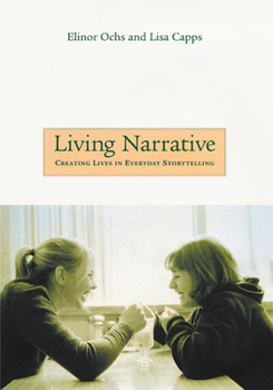 Paperback Living Narrative: Creating Lives in Everyday Storytelling Book