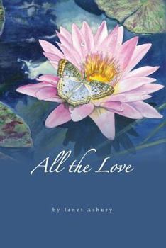 Paperback All the Love: Watercolors and Poems Book