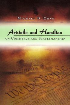 Hardcover Aristotle and Hamilton on Commerce and Statesmanship Book
