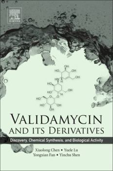 Paperback Validamycin and Its Derivatives: Discovery, Chemical Synthesis, and Biological Activity Book