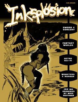 Inksplosion: 150 Ink Drawings by Mike Hoffman - Book #1 of the Inksplosion