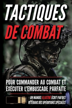 Tactiques de combat: Un manuel illustré (French Edition)