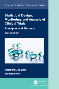 Hardcover Statistical Design, Monitoring, and Analysis of Clinical Trials: Principles and Methods Book