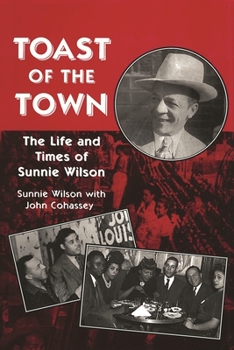 Paperback Toast of the Town: The Life and Times of Sunnie Wilson Book