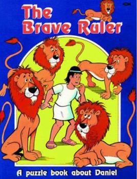 Paperback The Brave Ruler: A Puzzle Book about Daniel Book