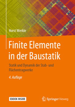 Hardcover Finite Elemente in Der Baustatik: Statik Und Dynamik Der Stab- Und Flächentragwerke [German] Book