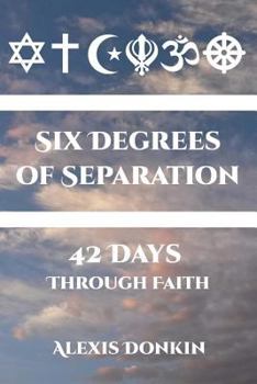 Paperback Six Degrees of Separation: : 42 Days Through Faith Book