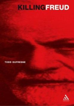 Hardcover Killing Freud: 20th Century Culture and the Death of Psychoanalysis Book