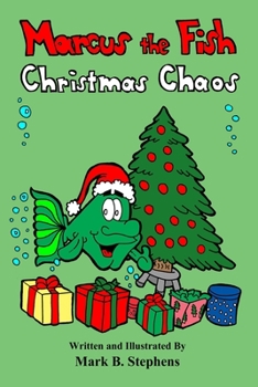 Paperback Marcus the Fish: Christmas Chaos Book