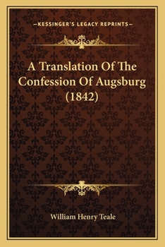 Paperback A Translation Of The Confession Of Augsburg (1842) Book