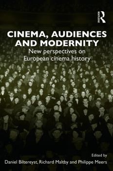 Paperback Cinema, Audiences and Modernity: New perspectives on European cinema history Book