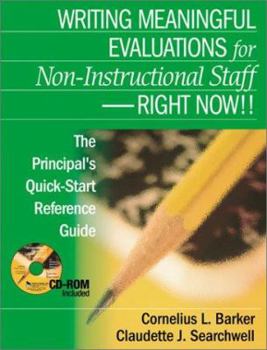 Paperback Writing Meaningful Evaluations for Non-Instructional Staff - Right Now!!: The Principal&#8242;s Quick-Start Reference Guide [With CDROM] Book