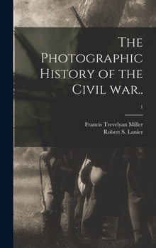 Hardcover The Photographic History of the Civil War..; 1 Book