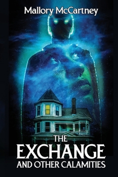 Paperback The Exchange and Other Calamities Book