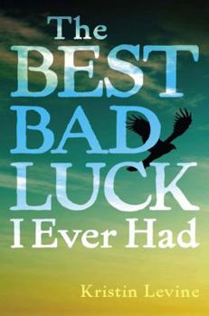 Hardcover The Best Bad Luck I Ever Had Book