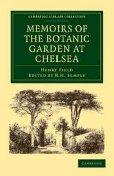 Paperback Memoirs of the Botanic Garden at Chelsea: Belonging to the Society of Apothecaries of London Book