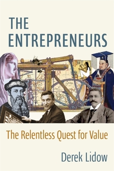 Hardcover The Entrepreneurs: The Relentless Quest for Value Book