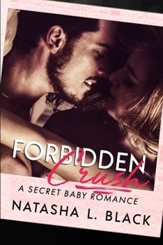 Paperback Forbidden Crush: A Secret Baby Romance Book