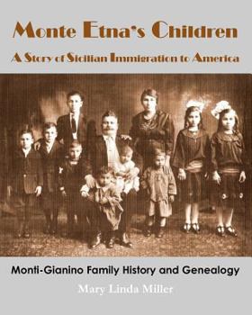 Paperback Monte Etna's Children: A Story of Sicilian Immigration to America Book