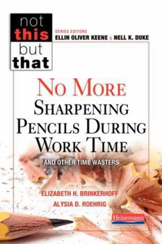 Paperback No More Sharpening Pencils During Work Time and Other Time Wasters Book