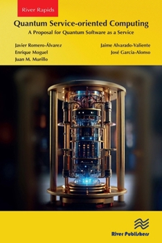 Paperback Quantum Service-oriented Computing: A Proposal for Quantum Software as a Service Book