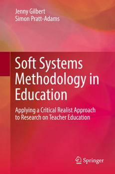 Paperback Soft Systems Methodology in Education: Applying a Critical Realist Approach to Research on Teacher Education Book