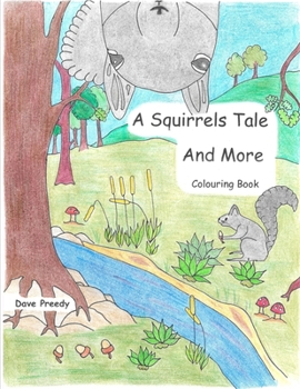 Paperback A Squirrels Tale and More Colouring Book
