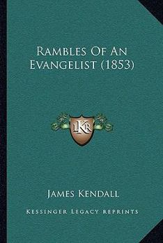 Paperback Rambles Of An Evangelist (1853) Book