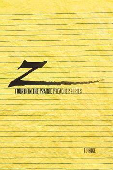 Paperback Z: Fourth in the Prairie Preacher Series Book
