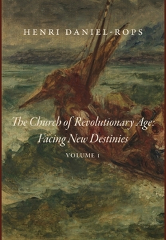 Hardcover The Church of the Revolutionary Age: Facing New Destinies, Volume 1 Book