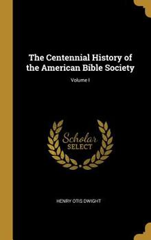 Hardcover The Centennial History of the American Bible Society; Volume I Book