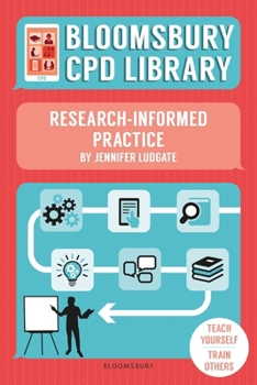 Paperback Bloomsbury CPD Library: Research-Informed Practice Book