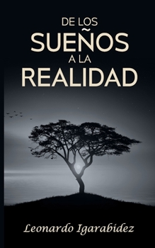 Paperback De los sueños a la realidaded [Spanish] Book