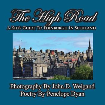 Paperback The High Road--A Kid's Guide To Edinburgh In Scotland [Large Print] Book